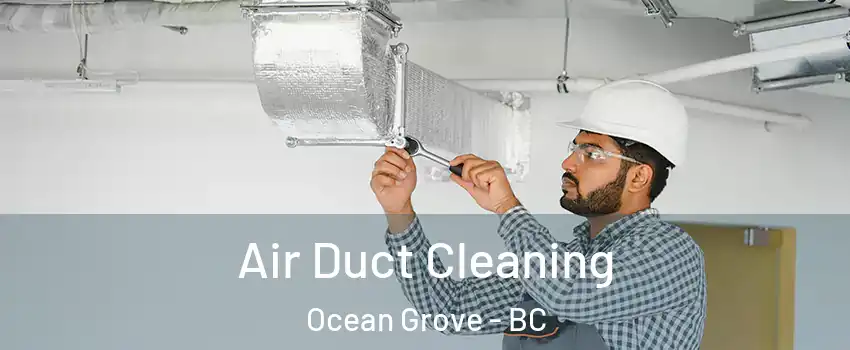  Air Duct Cleaning Ocean Grove - BC