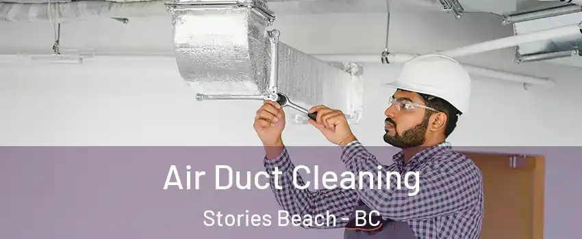 Air Duct Cleaning Stories Beach - BC