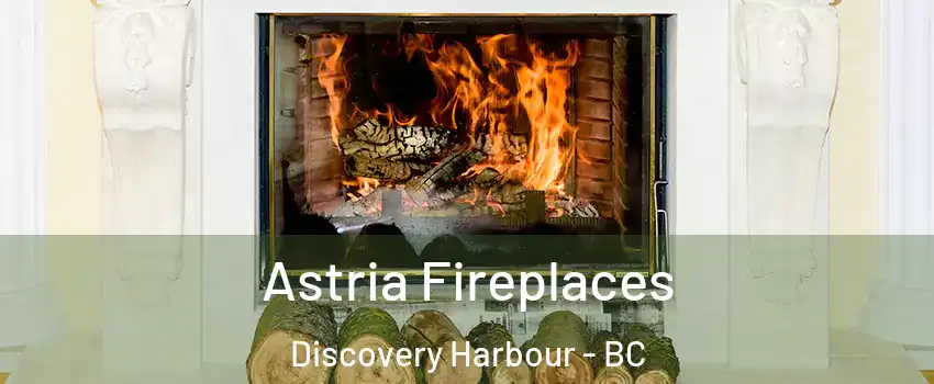  Astria Fireplaces Discovery Harbour - BC