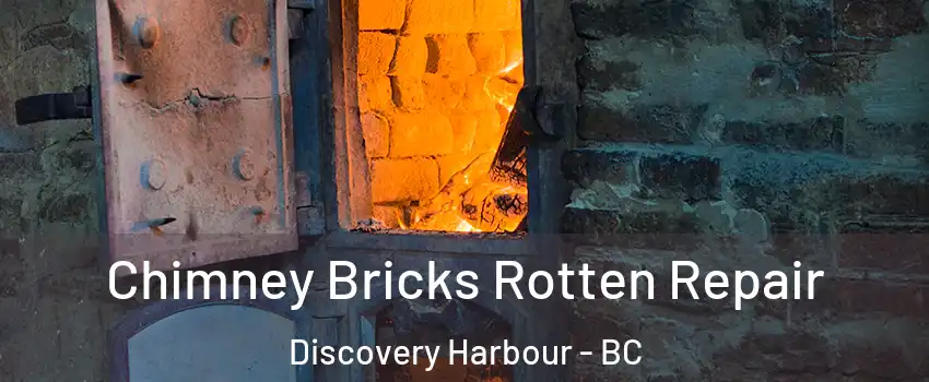  Chimney Bricks Rotten Repair Discovery Harbour - BC