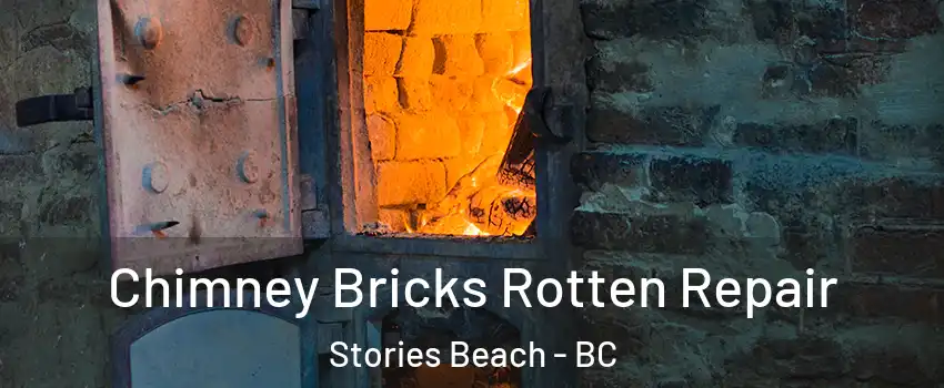  Chimney Bricks Rotten Repair Stories Beach - BC