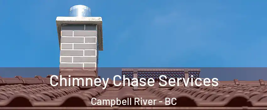 Chimney Chase Services Campbell River - BC