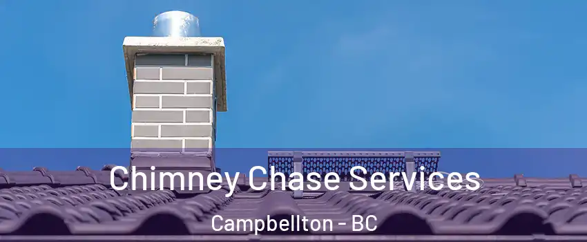  Chimney Chase Services Campbellton - BC