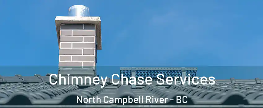  Chimney Chase Services North Campbell River - BC