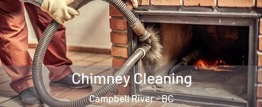  Chimney Cleaning Campbell River - BC