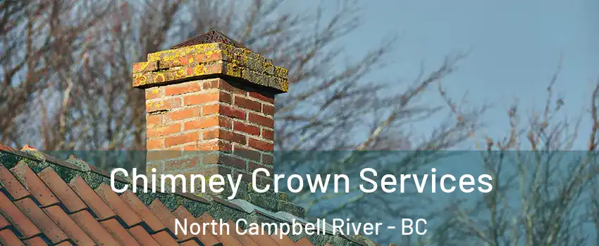  Chimney Crown Services North Campbell River - BC