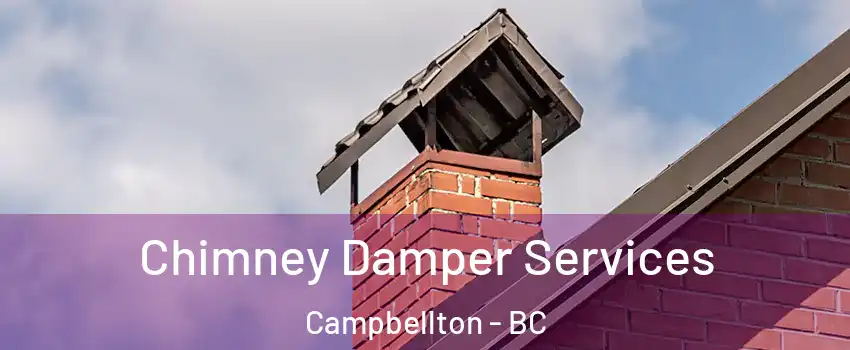  Chimney Damper Services Campbellton - BC