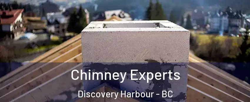 Chimney Experts Discovery Harbour - BC