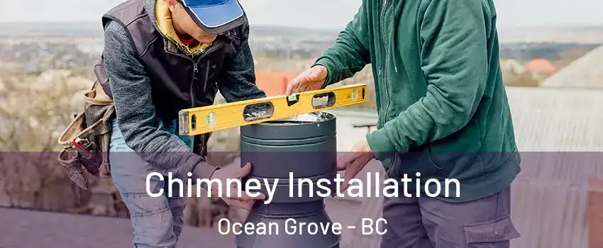  Chimney Installation Ocean Grove - BC