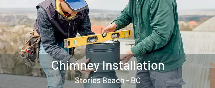  Chimney Installation Stories Beach - BC