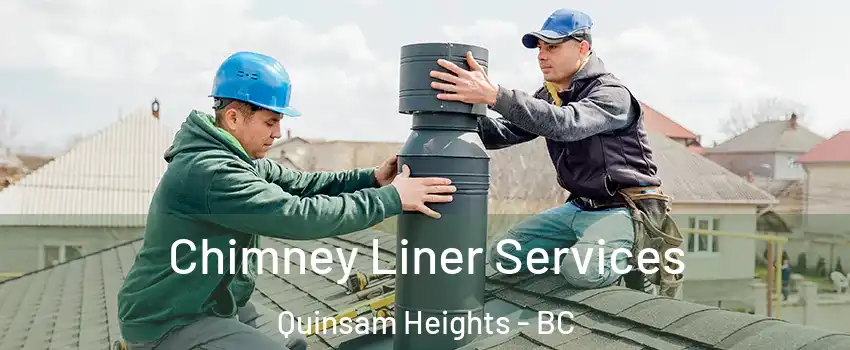 Chimney Liner Services Quinsam Heights - BC