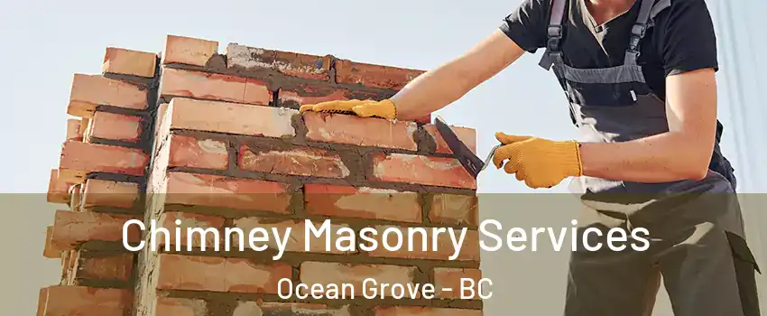 Chimney Masonry Services Ocean Grove - BC