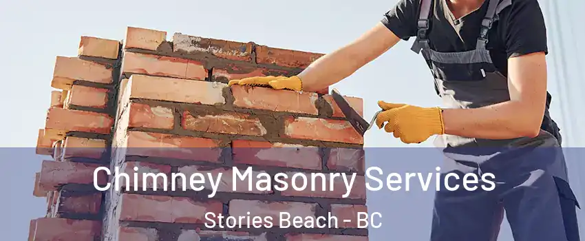  Chimney Masonry Services Stories Beach - BC
