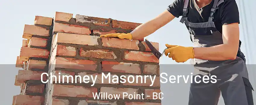  Chimney Masonry Services Willow Point - BC