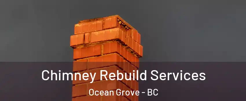  Chimney Rebuild Services Ocean Grove - BC
