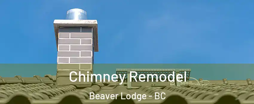  Chimney Remodel Beaver Lodge - BC