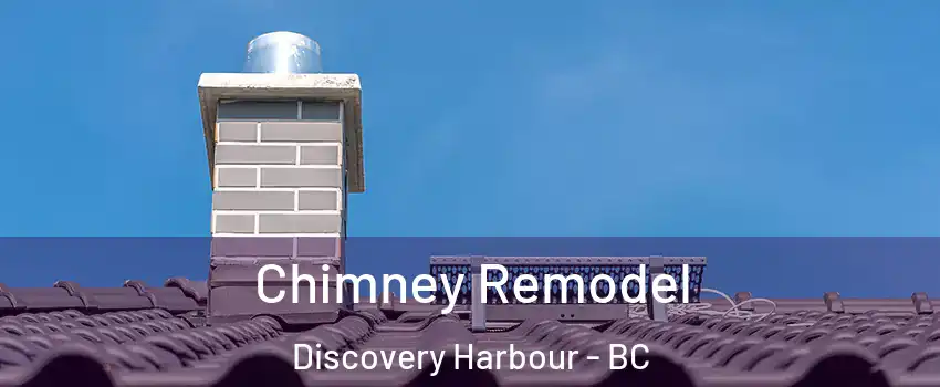  Chimney Remodel Discovery Harbour - BC