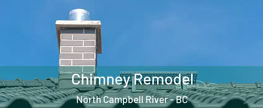  Chimney Remodel North Campbell River - BC
