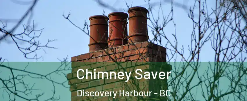  Chimney Saver Discovery Harbour - BC