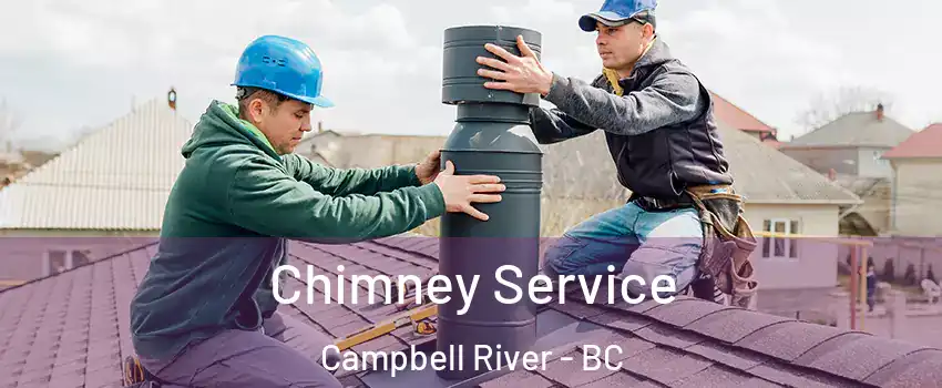  Chimney Service Campbell River - BC