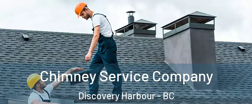  Chimney Service Company Discovery Harbour - BC