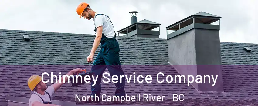  Chimney Service Company North Campbell River - BC