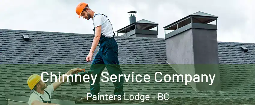  Chimney Service Company Painters Lodge - BC