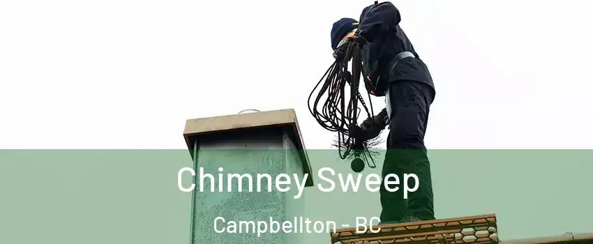  Chimney Sweep Campbellton - BC