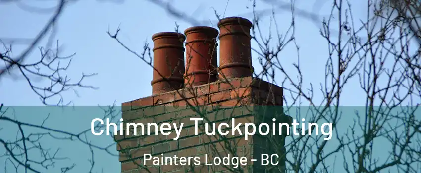  Chimney Tuckpointing Painters Lodge - BC