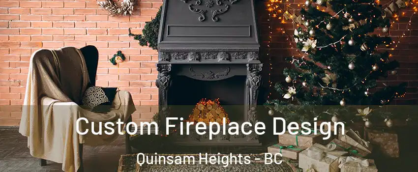  Custom Fireplace Design Quinsam Heights - BC
