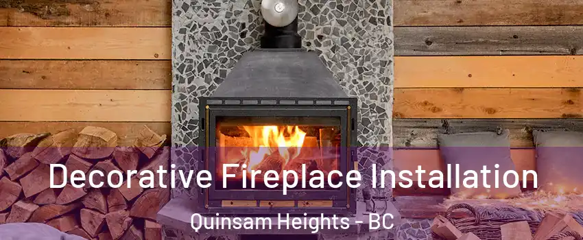  Decorative Fireplace Installation Quinsam Heights - BC