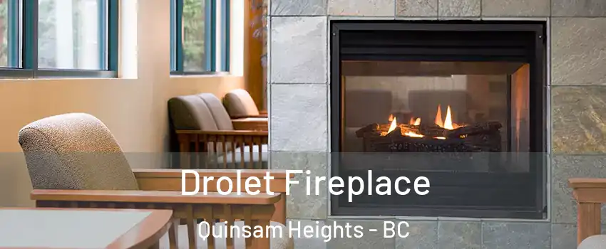 Drolet Fireplace Quinsam Heights - BC