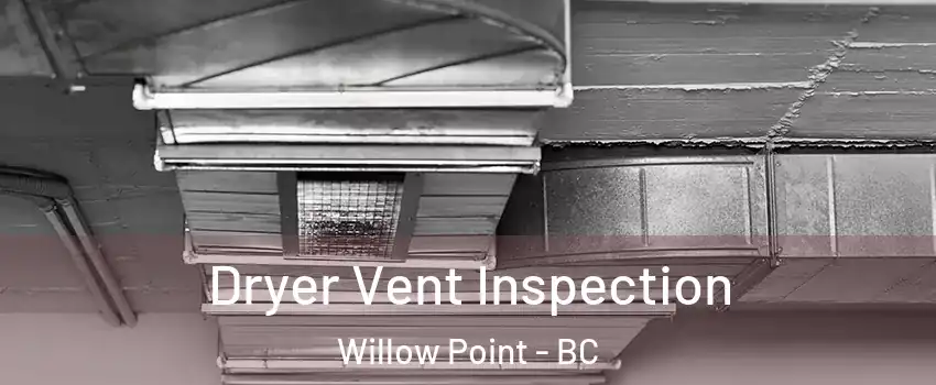 Dryer Vent Inspection Willow Point - BC