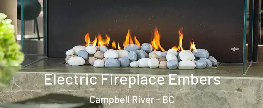  Electric Fireplace Embers Campbell River - BC