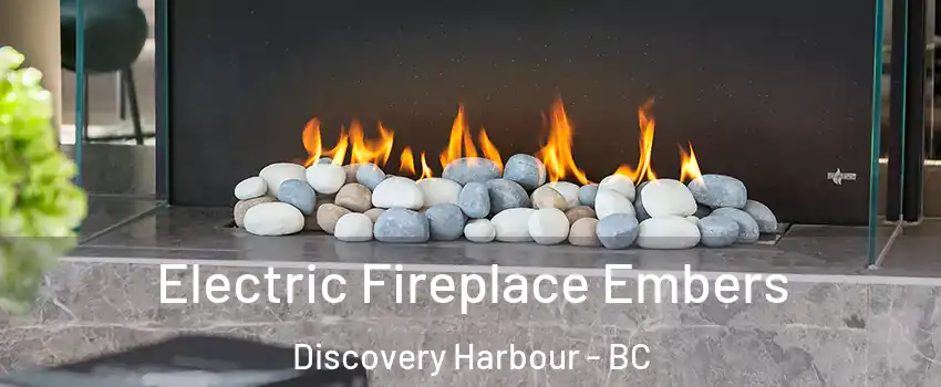 Electric Fireplace Embers Discovery Harbour - BC