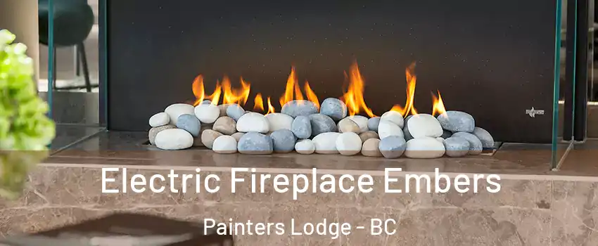  Electric Fireplace Embers Painters Lodge - BC