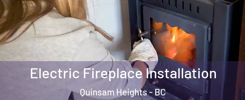  Electric Fireplace Installation Quinsam Heights - BC