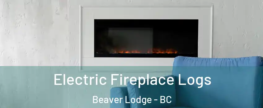  Electric Fireplace Logs Beaver Lodge - BC