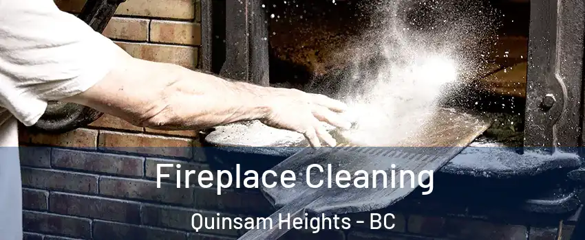  Fireplace Cleaning Quinsam Heights - BC