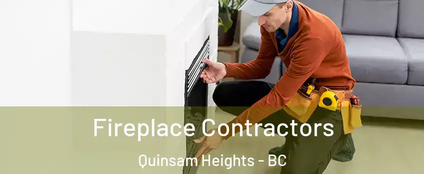Fireplace Contractors Quinsam Heights - BC