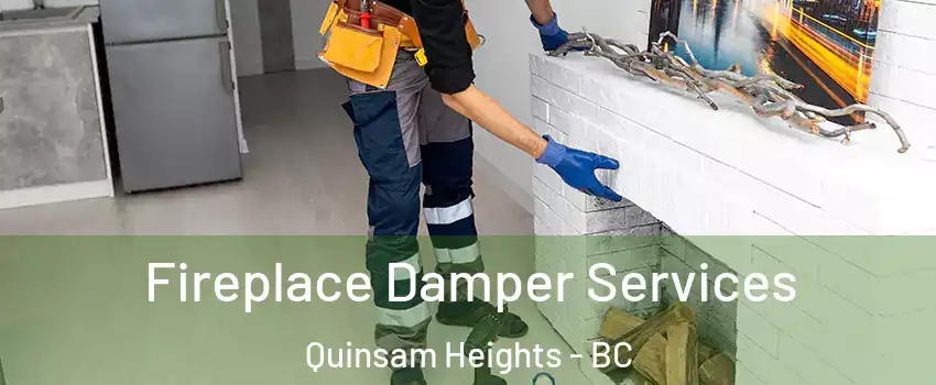 Fireplace Damper Services Quinsam Heights - BC
