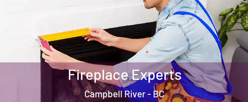  Fireplace Experts Campbell River - BC
