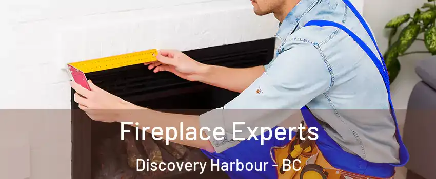 Fireplace Experts Discovery Harbour - BC