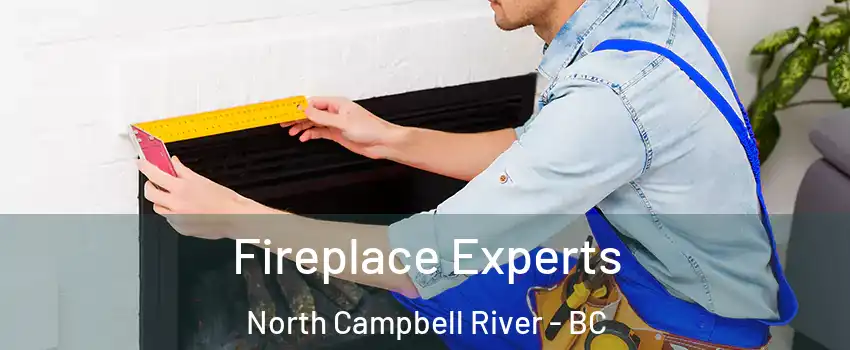 Fireplace Experts North Campbell River - BC
