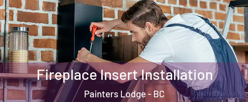 Fireplace Insert Installation Painters Lodge - BC