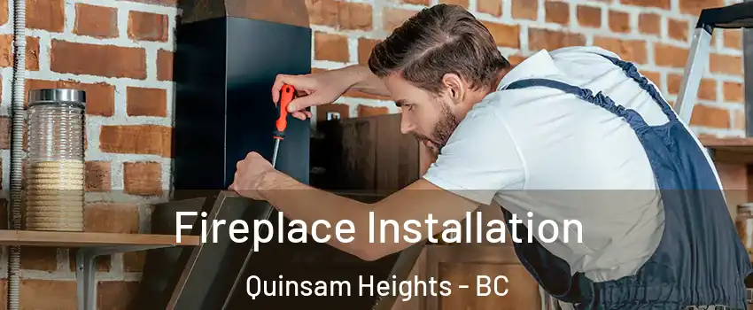  Fireplace Installation Quinsam Heights - BC