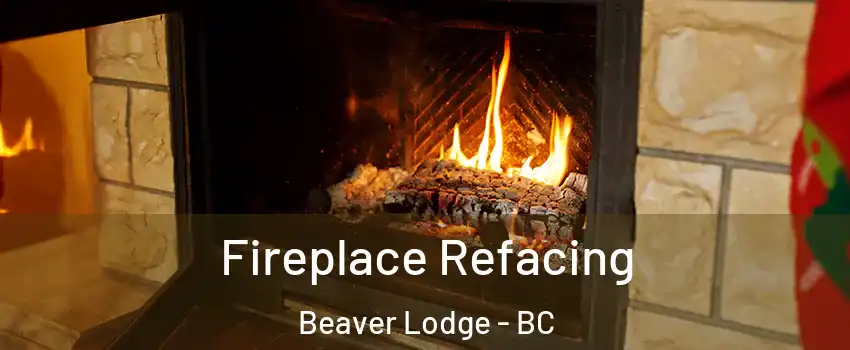  Fireplace Refacing Beaver Lodge - BC