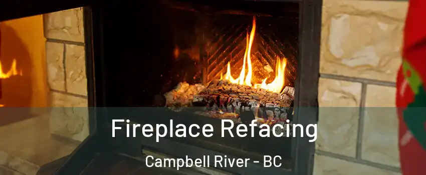  Fireplace Refacing Campbell River - BC