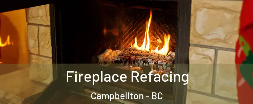  Fireplace Refacing Campbellton - BC
