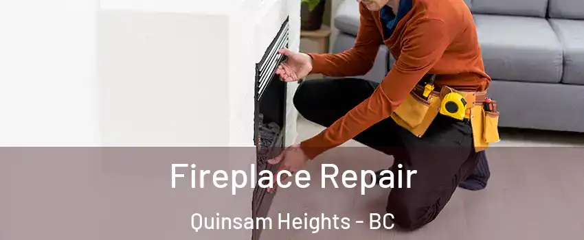  Fireplace Repair Quinsam Heights - BC